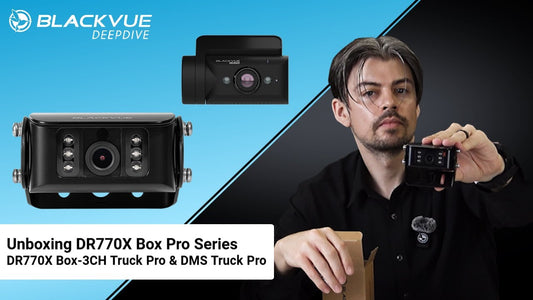 Unboxing the BlackVue DR770X Box-3CH Truck Pro & DMS Truck Pro